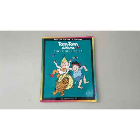 Tom Tom et Nana " Drôle de Cirque"