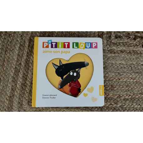 P'tit Loup aime son Papa