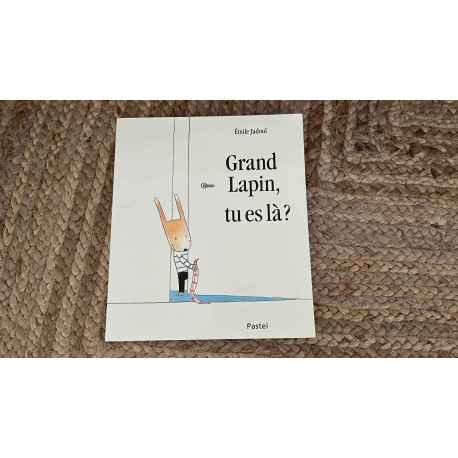 Grand Lapin , Tu es Là ?
