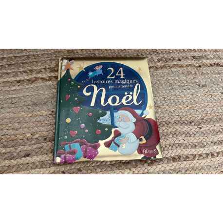 24 Histoires magiques pour attendre NOEL