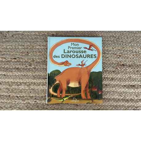 Mon Premier Larousse des Dinosaures