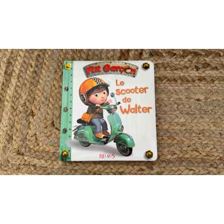 P'tit Garçon " Le scooter de Walter" Fleurus